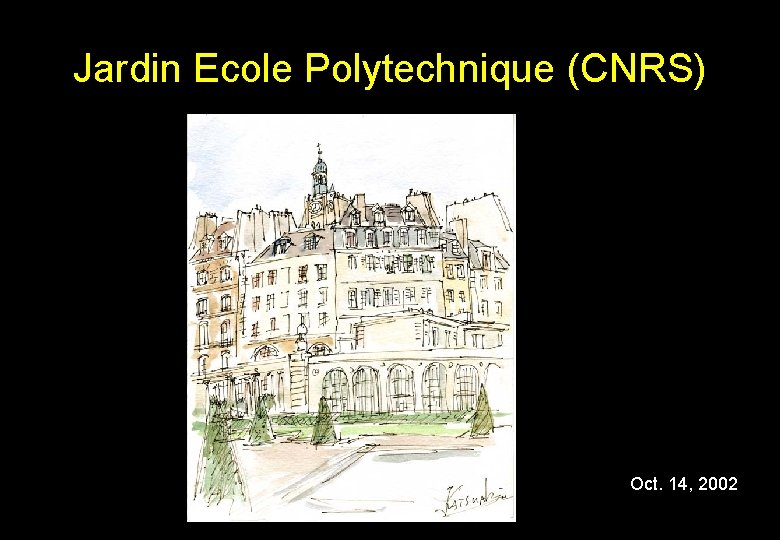 Jardin Ecole Polytechnique (CNRS) Oct. 14, 2002 