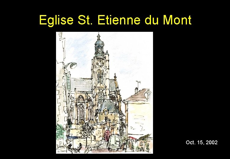 Eglise St. Etienne du Mont Oct. 15, 2002 