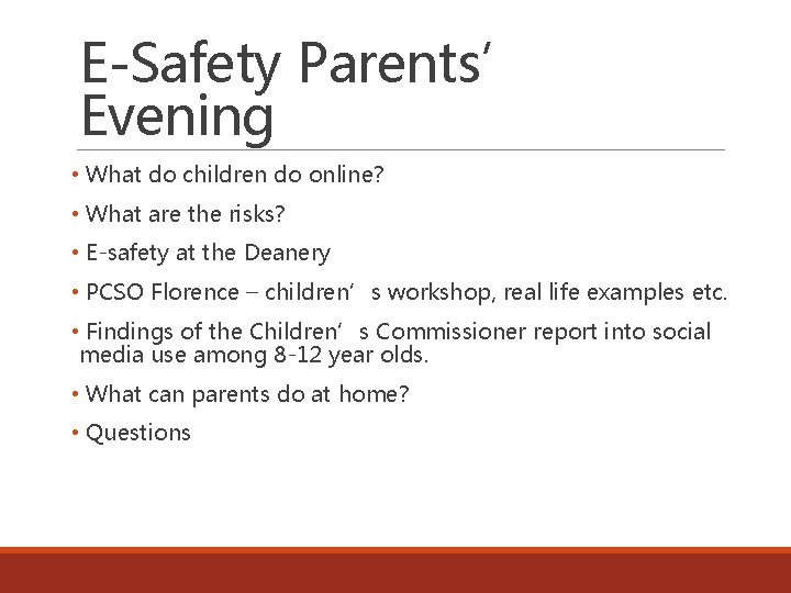 E-Safety Parents’ Evening • What do children do online? • What are the risks?