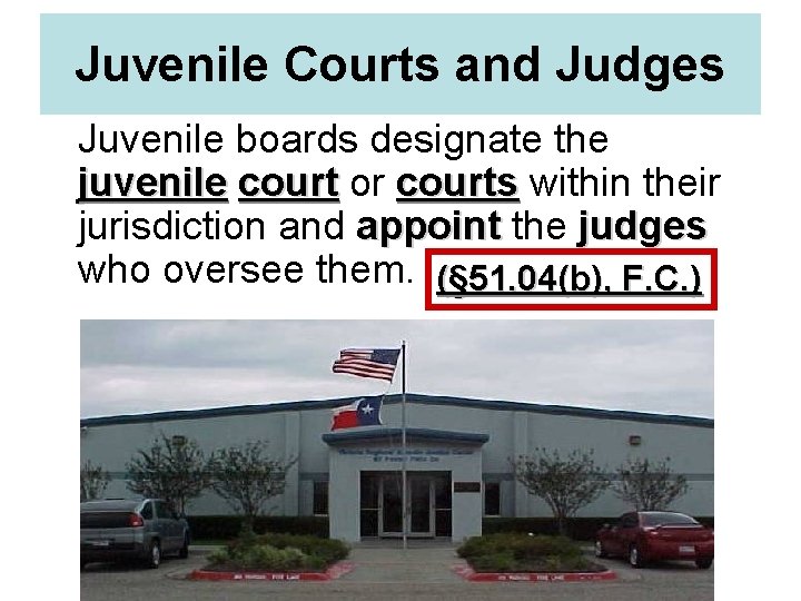 Juvenile Courts and Judges Juvenile boards designate the juvenile court or courts within their