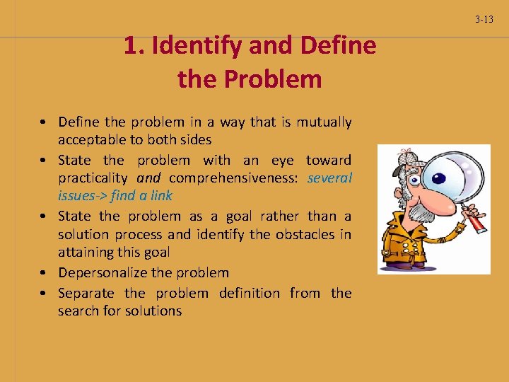 3 -13 1. Identify and Define the Problem • Define the problem in a 3 -13 1. Identify and Define the Problem • Define the problem in a