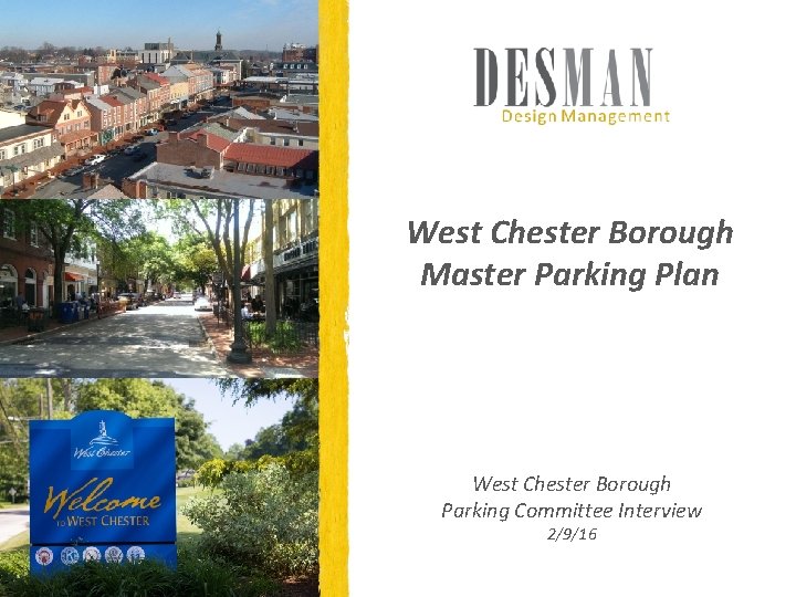 West Chester Borough Master Parking Plan West Chester Borough Parking Committee Interview 2/9/16 