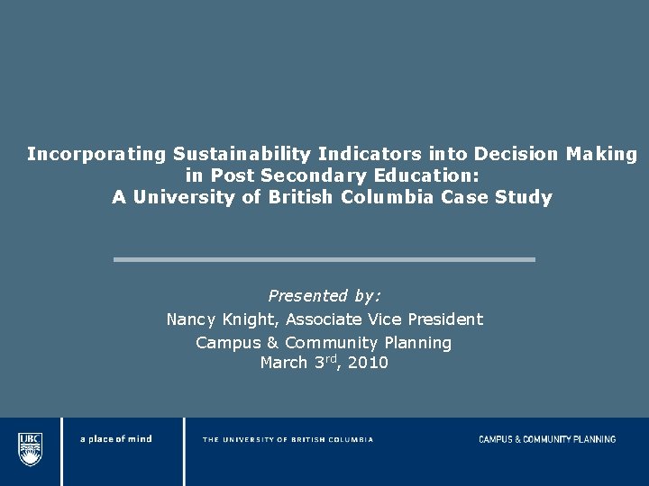 Incorporating Sustainability Indicators into Decision Making in Post Secondary Education: A University of British