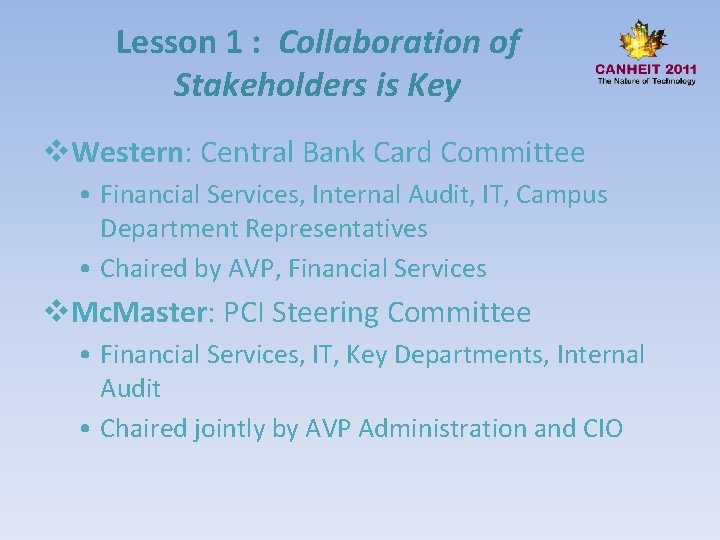 Lesson 1 : Collaboration of Stakeholders is Key v. Western: Central Bank Card Committee