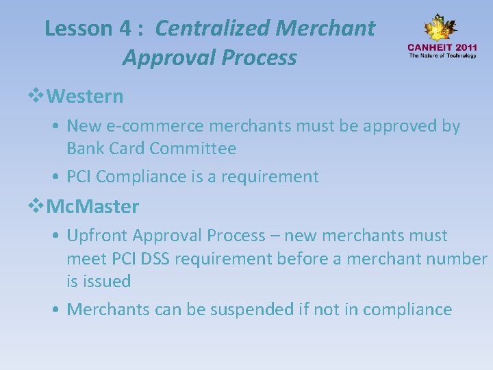 Lesson 4 : Centralized Merchant Approval Process v. Western • New e-commerce merchants must