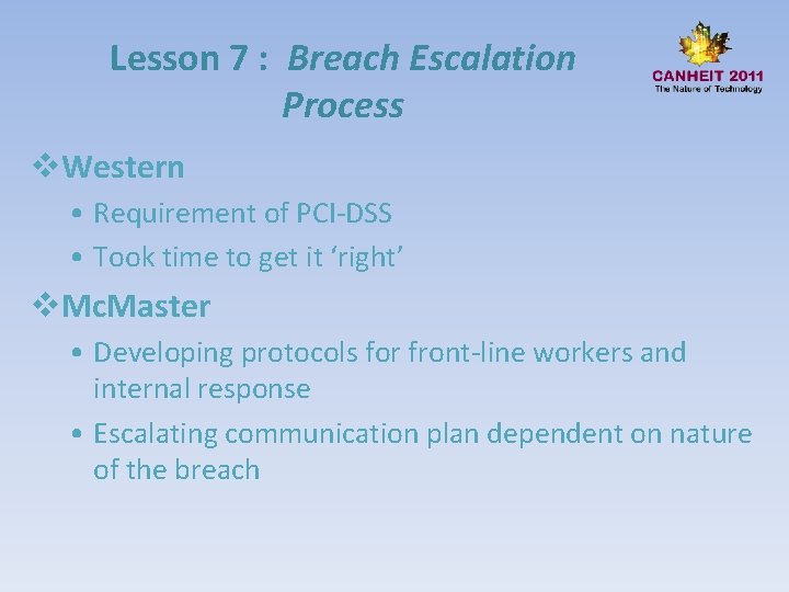 Lesson 7 : Breach Escalation Process v. Western • Requirement of PCI-DSS • Took