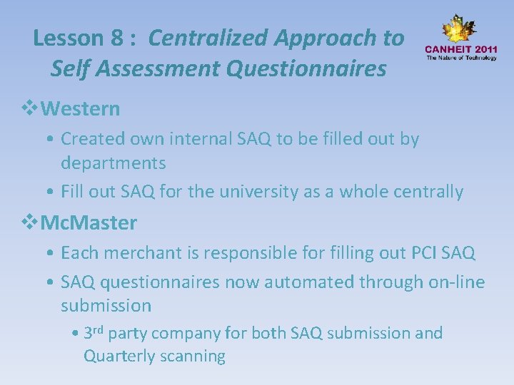 Lesson 8 : Centralized Approach to Self Assessment Questionnaires v. Western • Created own