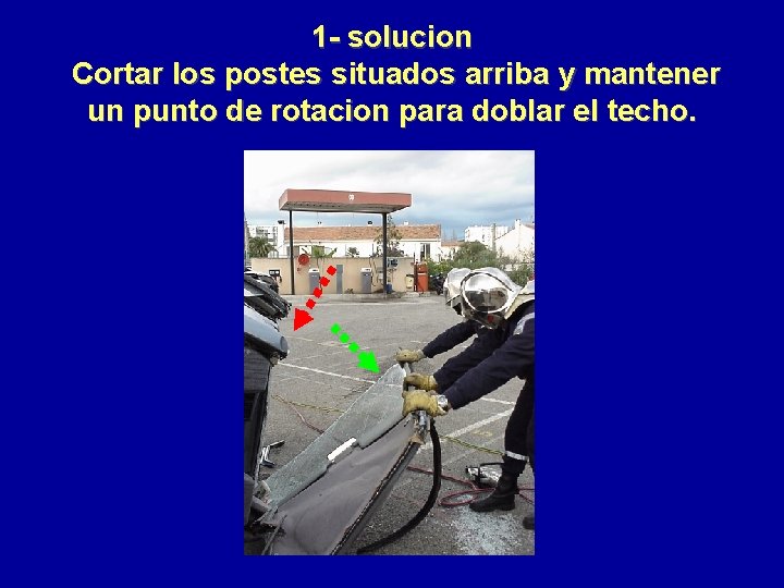 1 - solucion Cortar los postes situados arriba y mantener un punto de rotacion