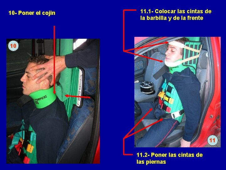 10 - Poner el cojin 11. 1 - Colocar las cintas de la barbilla