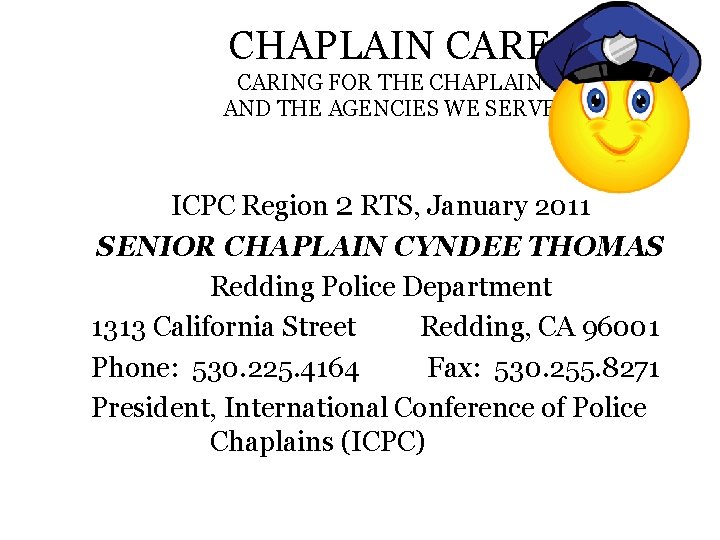 CHAPLAIN CARE CARING FOR THE CHAPLAIN AND THE AGENCIES WE SERVE ICPC Region 2