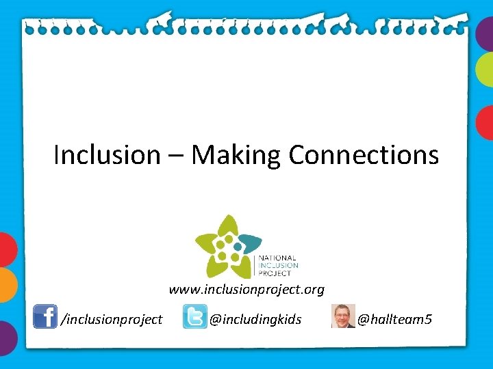 Project Inclusion Network Inclusion Making Connections www inclusionproject org inclusionproject ...