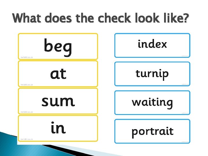 What does the check look like? 