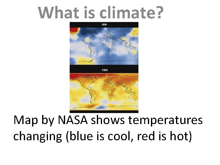What is climate? Map by NASA shows temperatures changing (blue is cool, red is