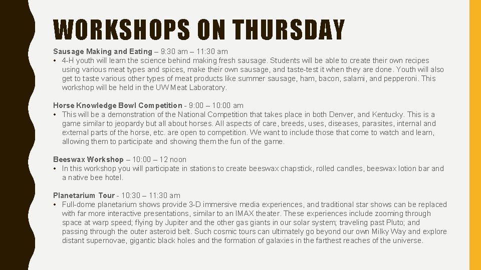 WORKSHOPS ON THURSDAY Sausage Making and Eating – 9: 30 am – 11: 30