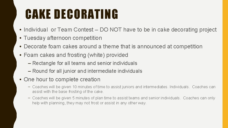 CAKE DECORATING • • Individual or Team Contest – DO NOT have to be