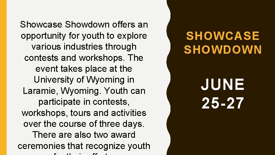 Showcase Showdown offers an opportunity for youth to explore various industries through contests and