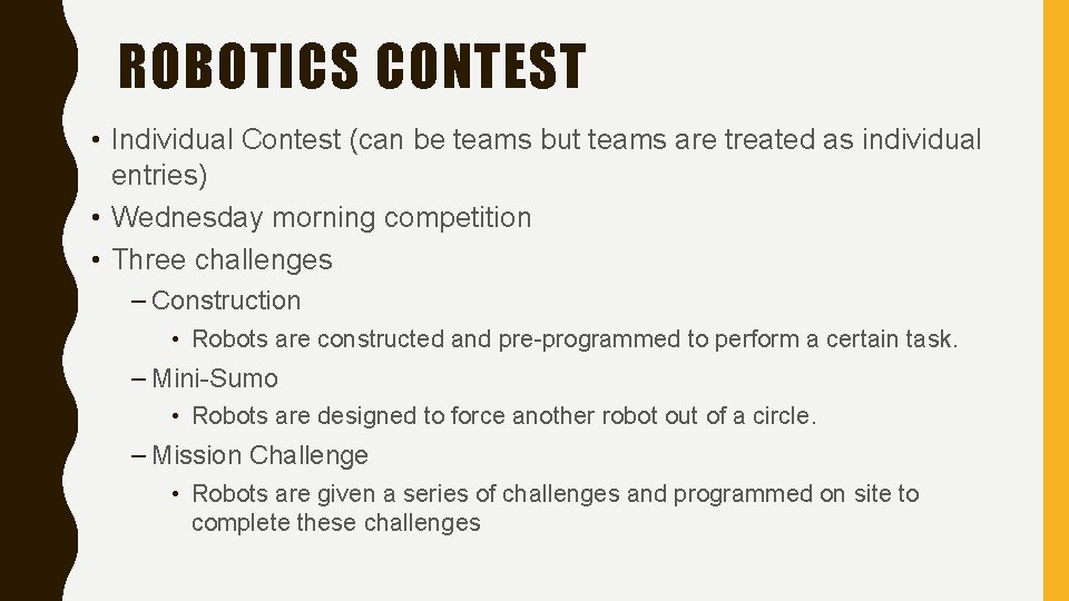 ROBOTICS CONTEST • Individual Contest (can be teams but teams are treated as individual