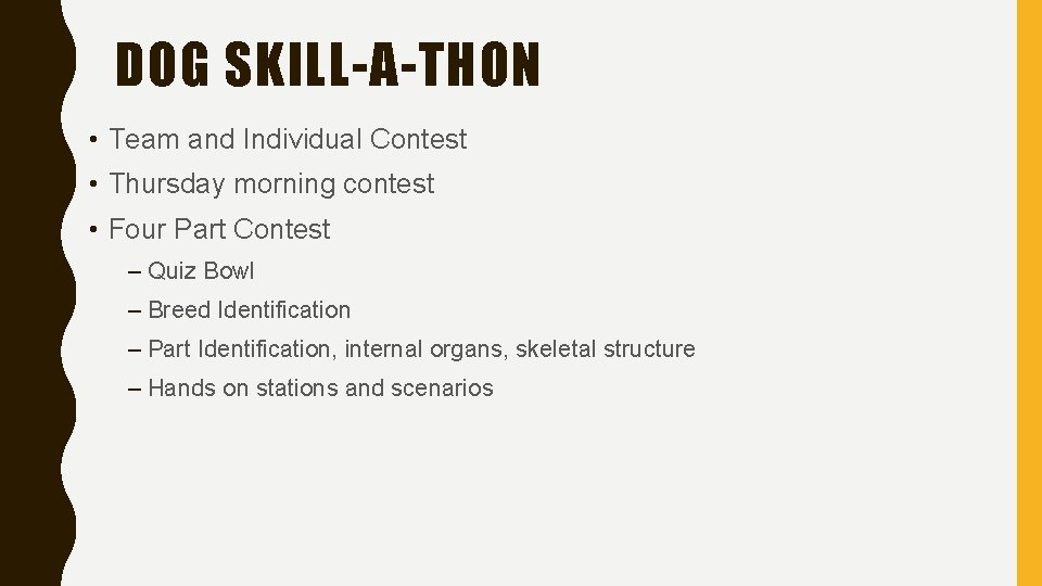 DOG SKILL-A-THON • Team and Individual Contest • Thursday morning contest • Four Part