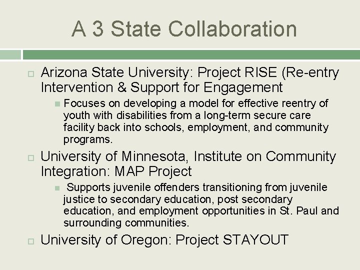 A 3 State Collaboration Arizona State University: Project RISE (Re-entry Intervention & Support for