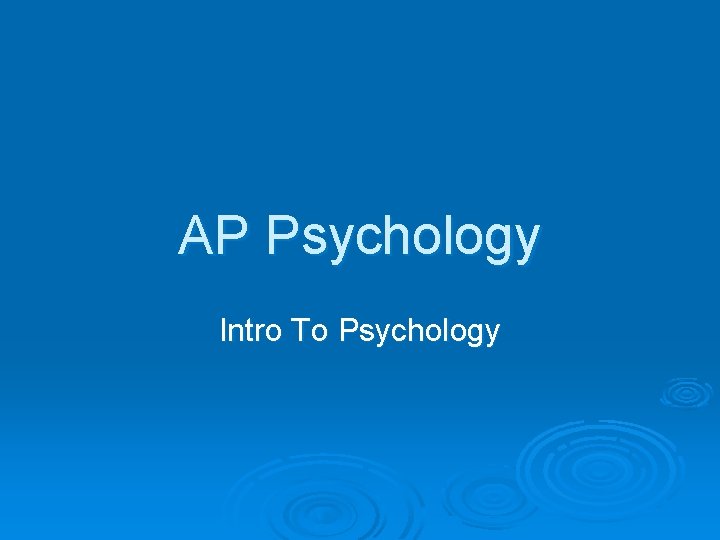 AP Psychology Intro To Psychology 