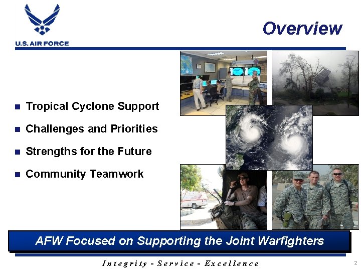 Overview n Tropical Cyclone Support n Challenges and Priorities n Strengths for the Future