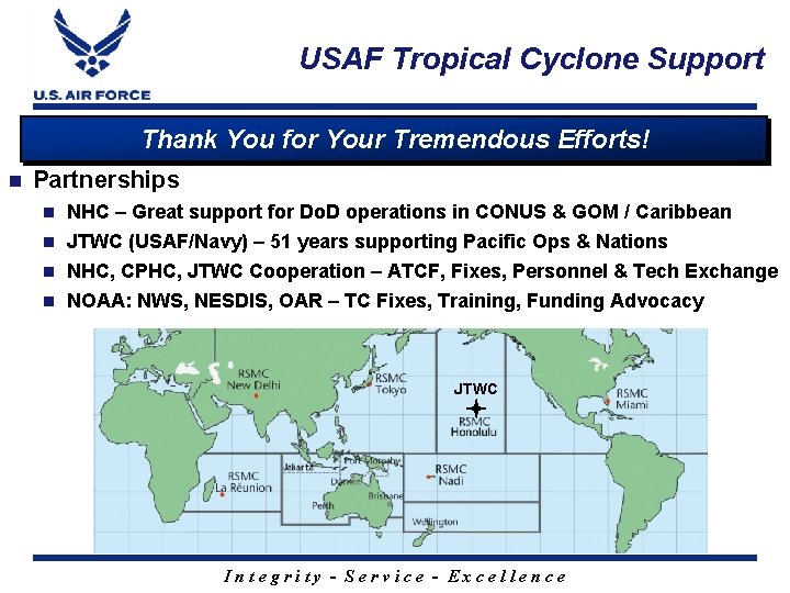 USAF Tropical Cyclone Support Thank You for Your Tremendous Efforts! n Partnerships n NHC