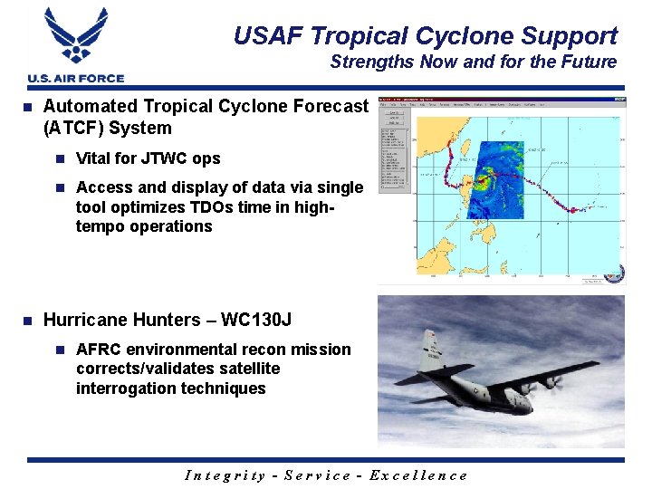 USAF Tropical Cyclone Support Strengths Now and for the Future n n Automated Tropical