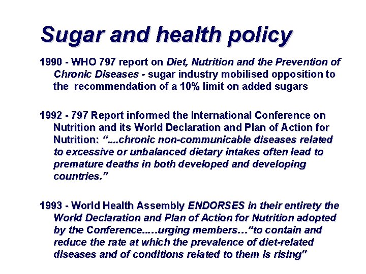 Sugar and health policy 1990 - WHO 797 report on Diet, Nutrition and the