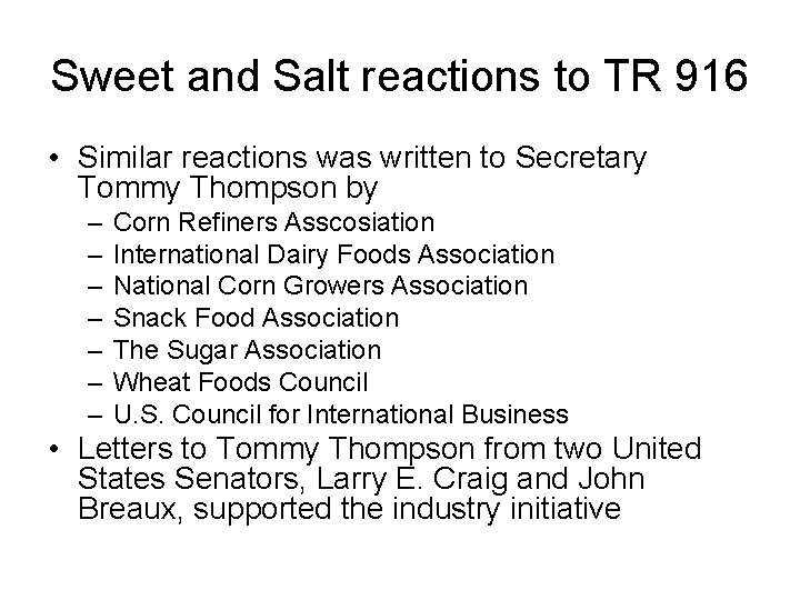 Sweet and Salt reactions to TR 916 • Similar reactions was written to Secretary