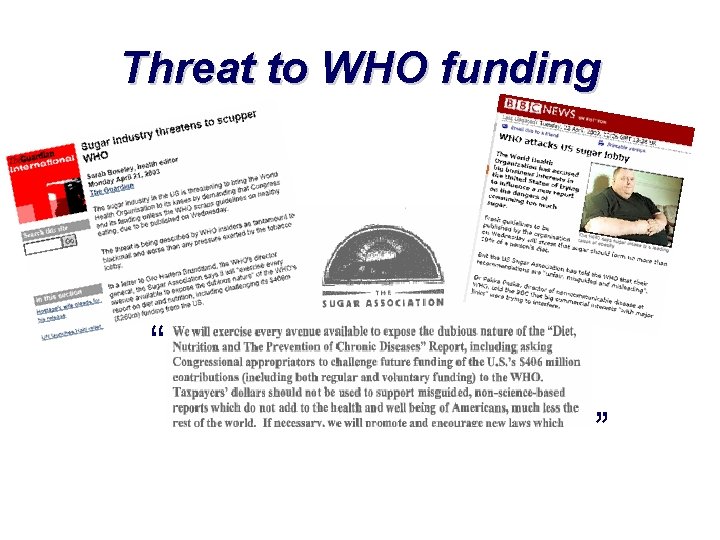 Threat to WHO funding “ ” 