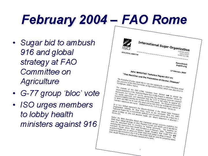 February 2004 – FAO Rome • Sugar bid to ambush 916 and global strategy