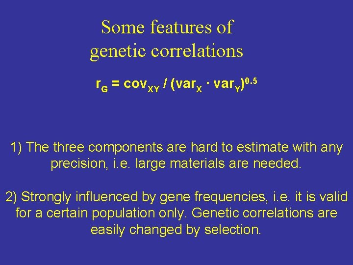 Some features of genetic correlations r. G = cov. XY / (var. X ∙ Some features of genetic correlations r. G = cov. XY / (var. X ∙