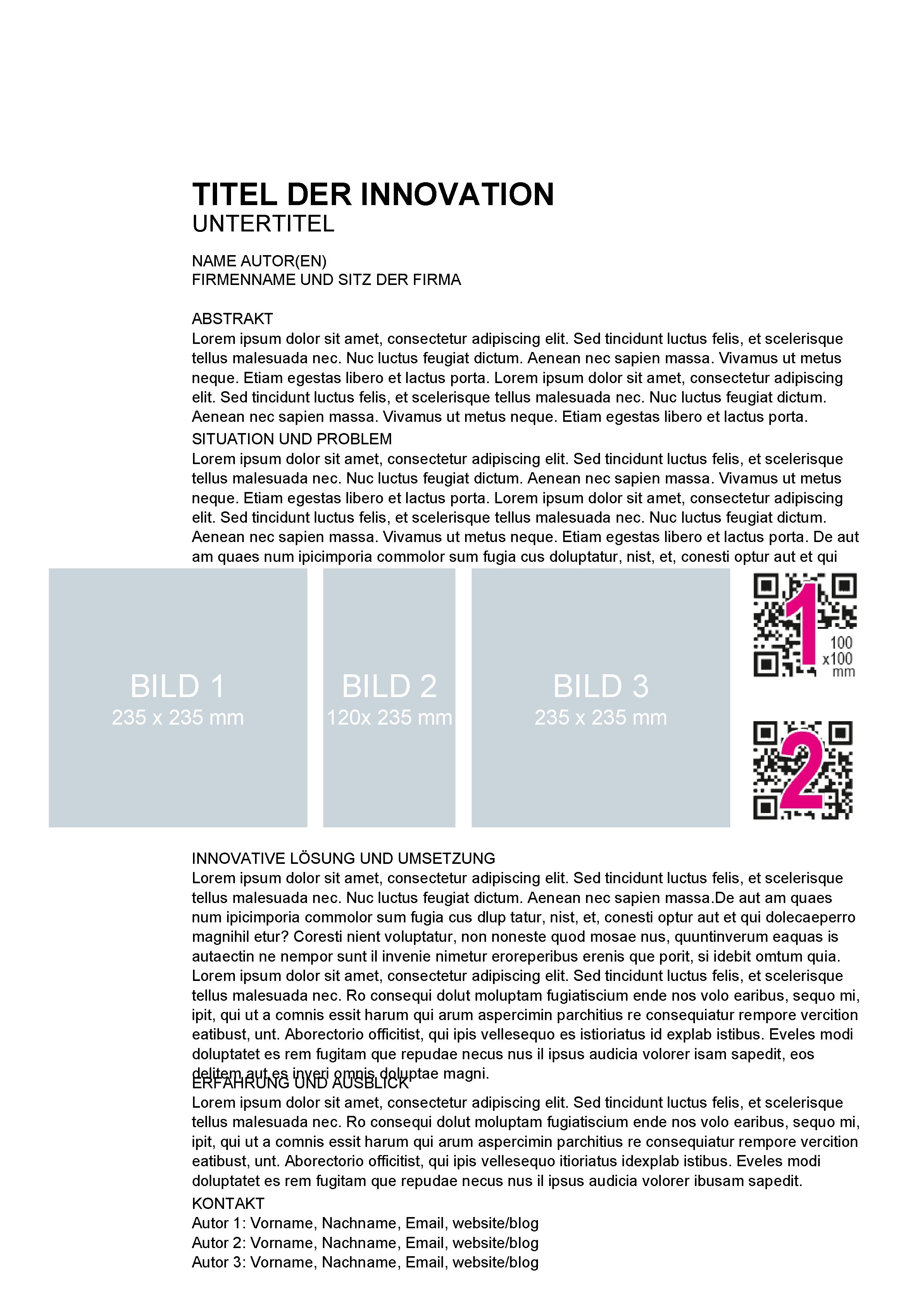 TITEL DER INNOVATION UNTERTITEL NAME AUTOR(EN) FIRMENNAME UND SITZ DER FIRMA ABSTRAKT Lorem ipsum