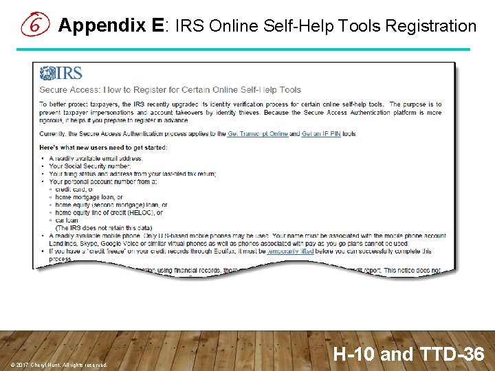 Appendix E: IRS Online Self-Help Tools Registration © 2017 Cheryl Hunt. All rights reserved.