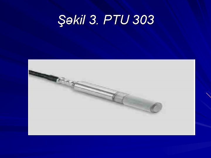 Şəkil 3. PTU 303 