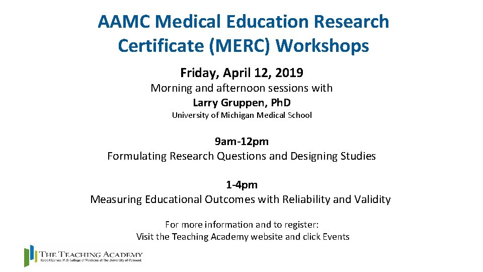 AAMC Medical Education Research Certificate (MERC) Workshops Friday, April 12, 2019 Morning and afternoon