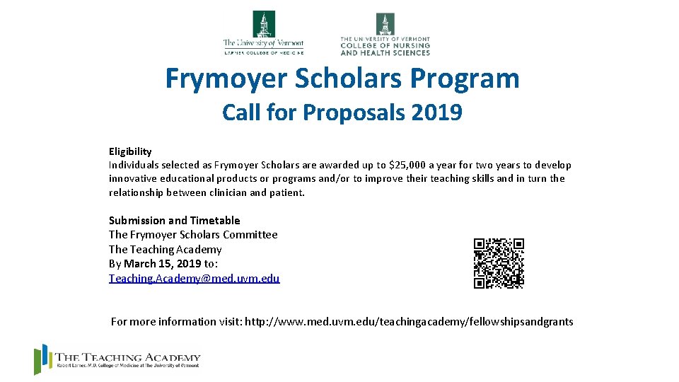 Frymoyer Scholars Program Call for Proposals 2019 Eligibility Individuals selected as Frymoyer Scholars are