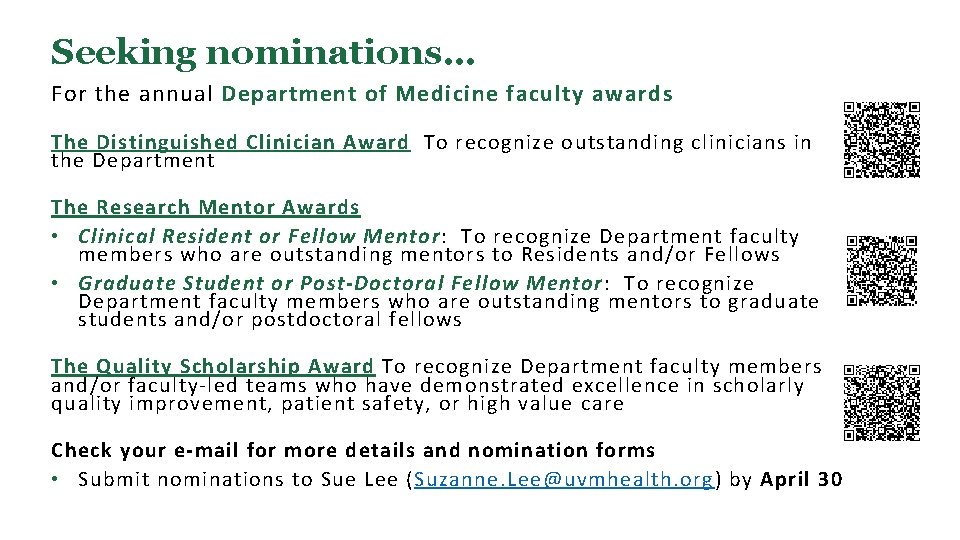 Seeking nominations… For the annual Department of Medicine faculty awards The Distinguished Clinician Award