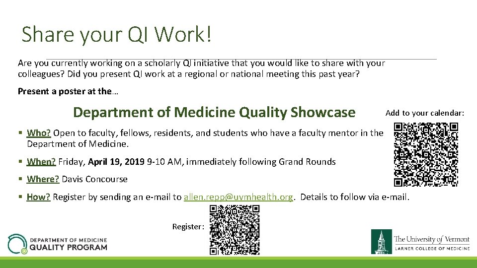 Share your QI Work! Are you currently working on a scholarly QI initiative that