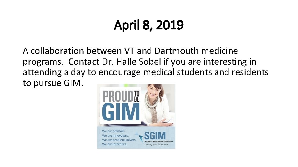 April 8, 2019 A collaboration between VT and Dartmouth medicine programs. Contact Dr. Halle