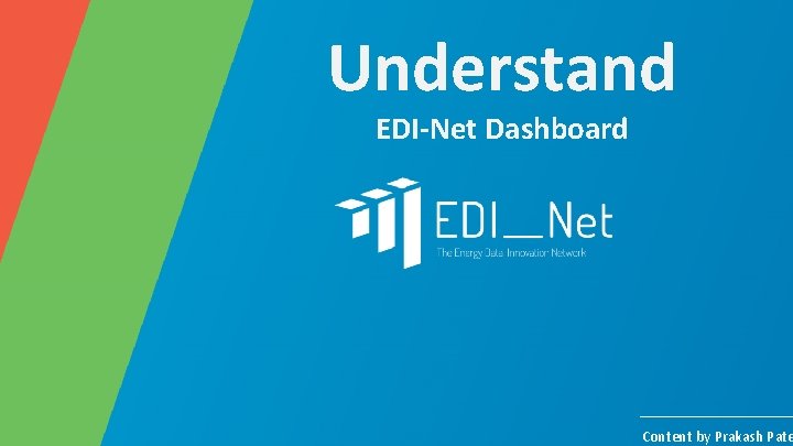 Understand EDI-Net Dashboard Content by Prakash Pate 