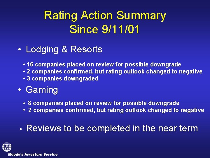 Rating Action Summary Since 9/11/01 • Lodging & Resorts • 16 companies placed on