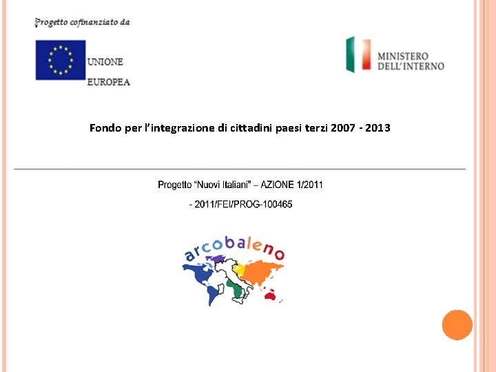 Fondo per l’integrazione di cittadini paesi terzi 2007 - 2013 