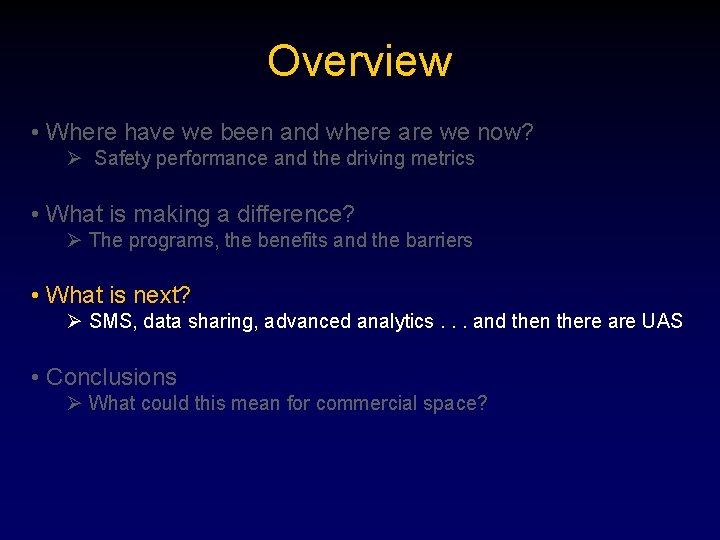 Overview • Where have we been and where are we now? Ø Safety performance