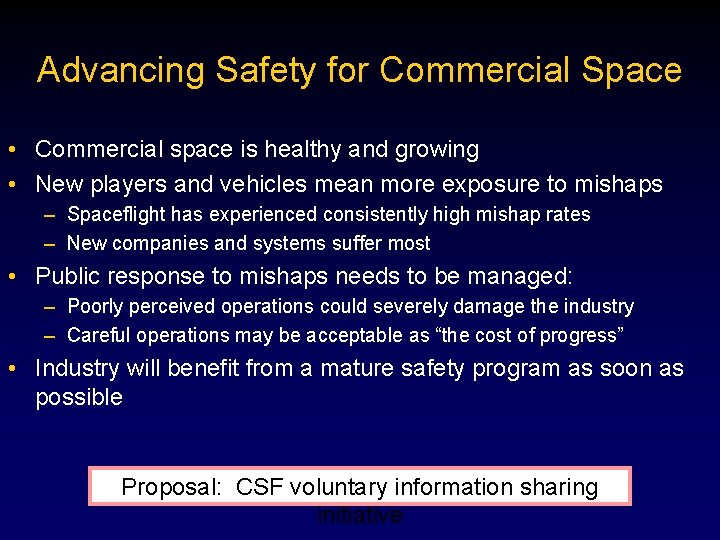 Advancing Safety for Commercial Space • Commercial space is healthy and growing • New