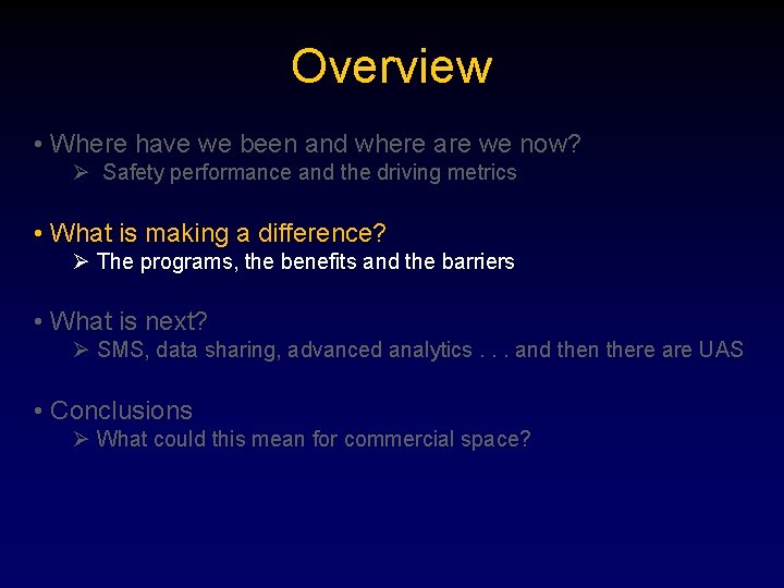 Overview • Where have we been and where are we now? Ø Safety performance