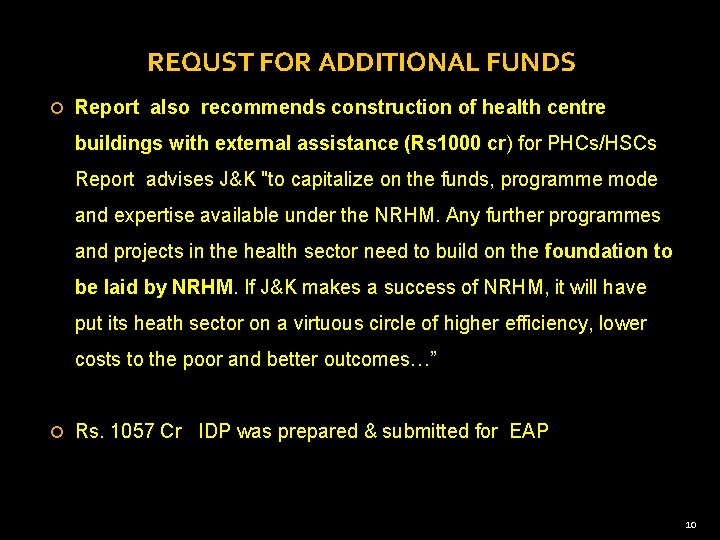 REQUST FOR ADDITIONAL FUNDS Report also recommends construction of health centre buildings with external
