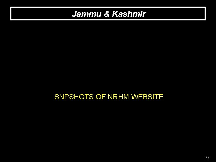 Jammu & Kashmir SNPSHOTS OF NRHM WEBSITE 51 