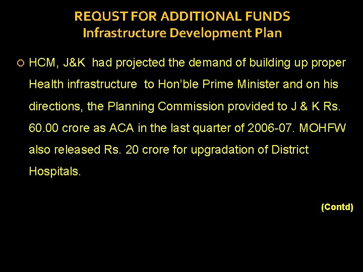 REQUST FOR ADDITIONAL FUNDS Infrastructure Development Plan HCM, J&K had projected the demand of