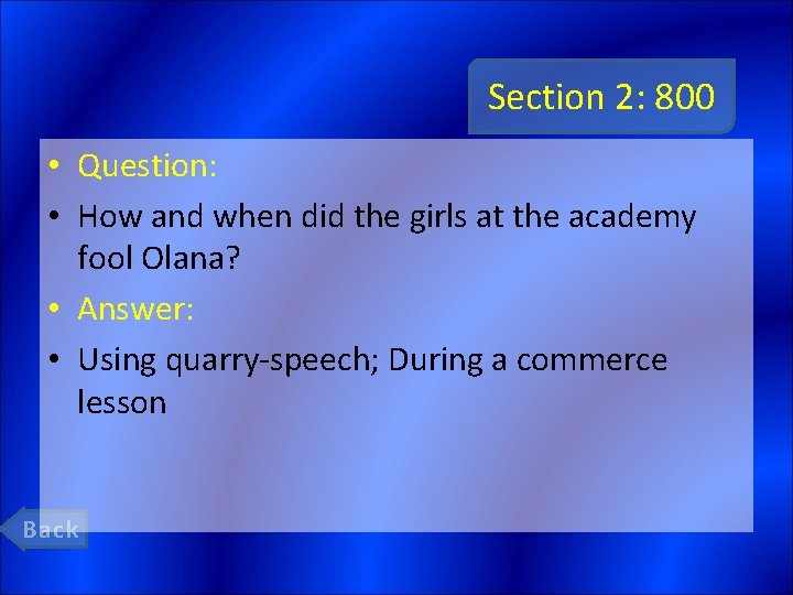 Section 2: 800 • Question: • How and when did the girls at the